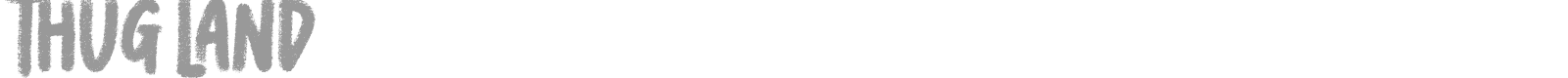 Thug Land font preview